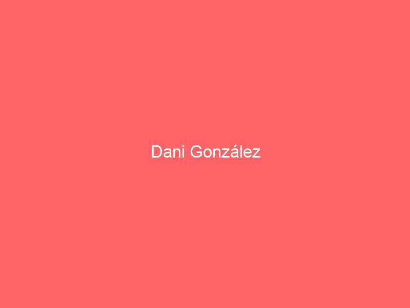 En este momento estás viendo <strong class="sp-player-number">20</strong> Dani González